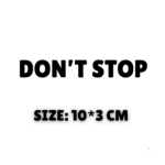 DON'T STOP